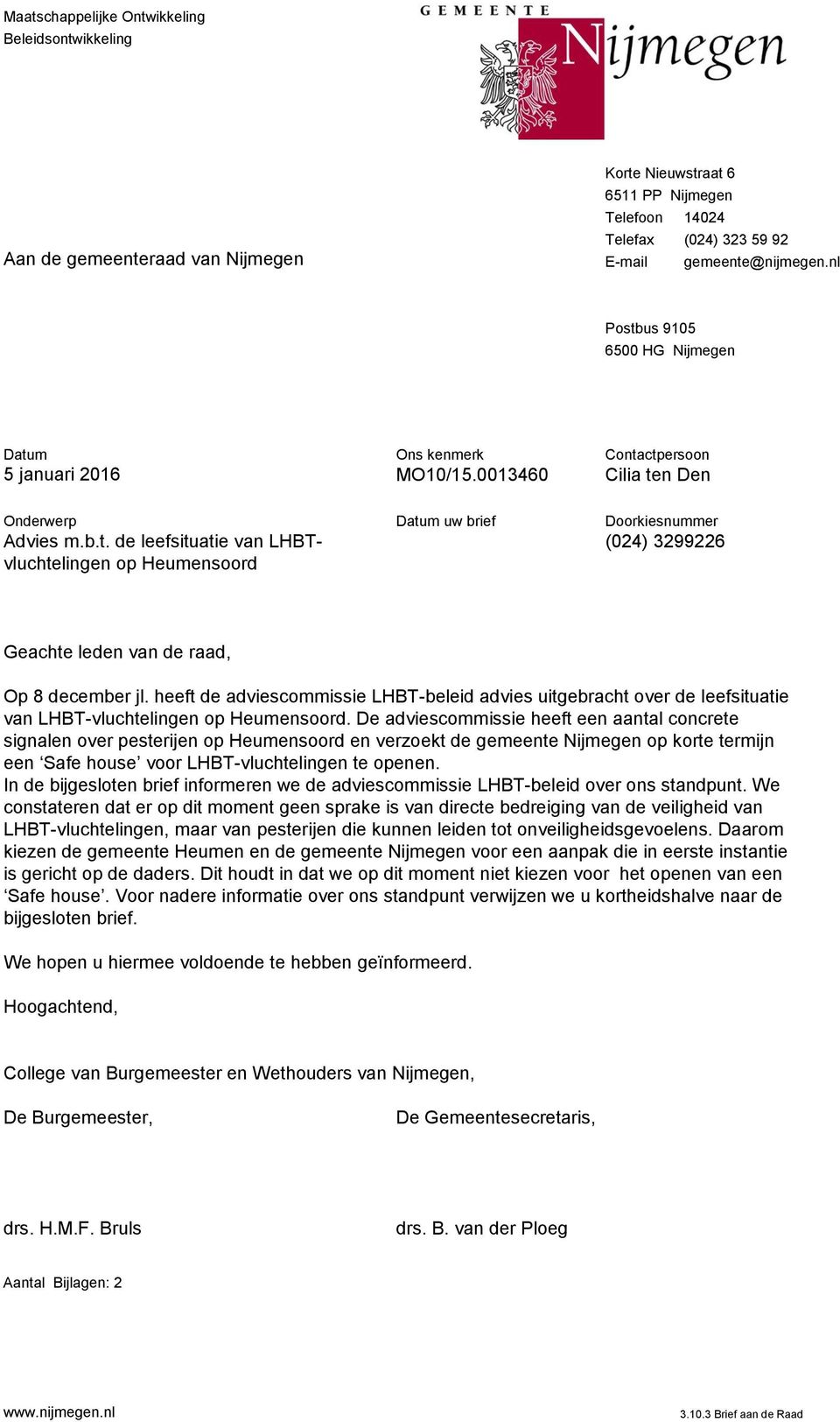 heeft de adviescommissie LHBT-beleid advies uitgebracht over de leefsituatie van LHBT-vluchtelingen op Heumensoord.