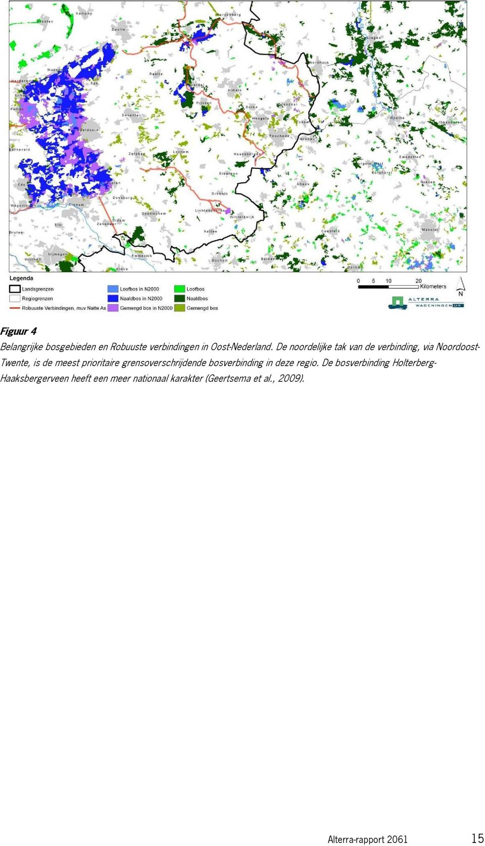 grensoverschrijdende bosverbinding in deze regio.