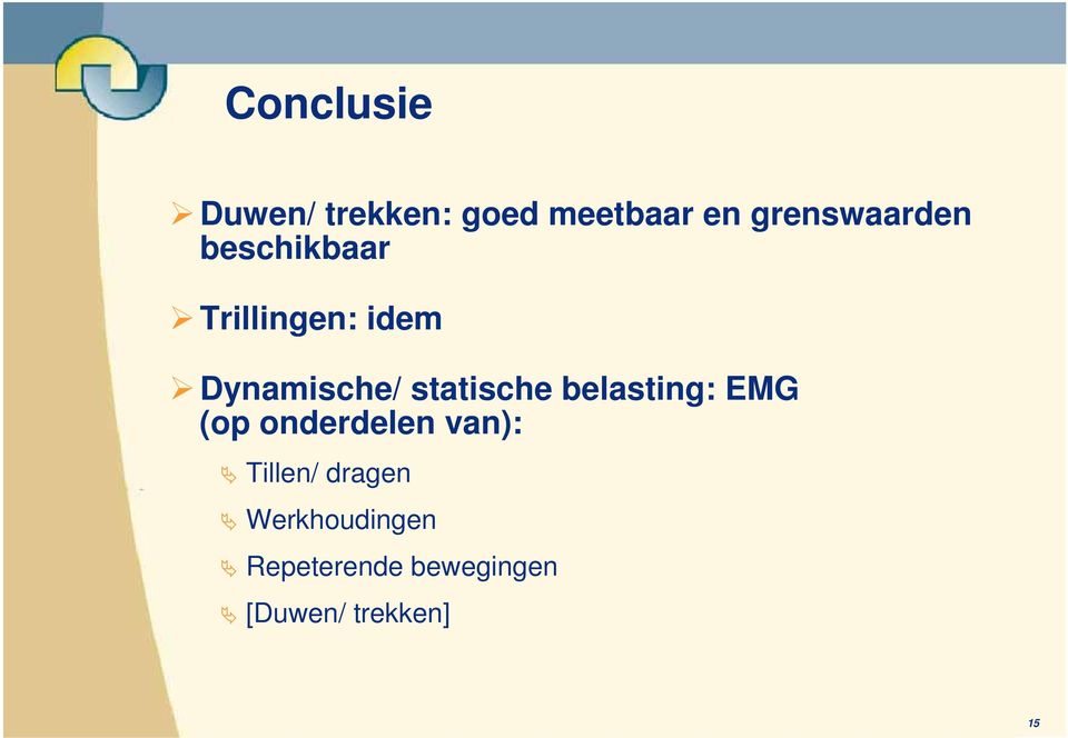 statische belasting: EMG (op onderdelen van): Tillen/