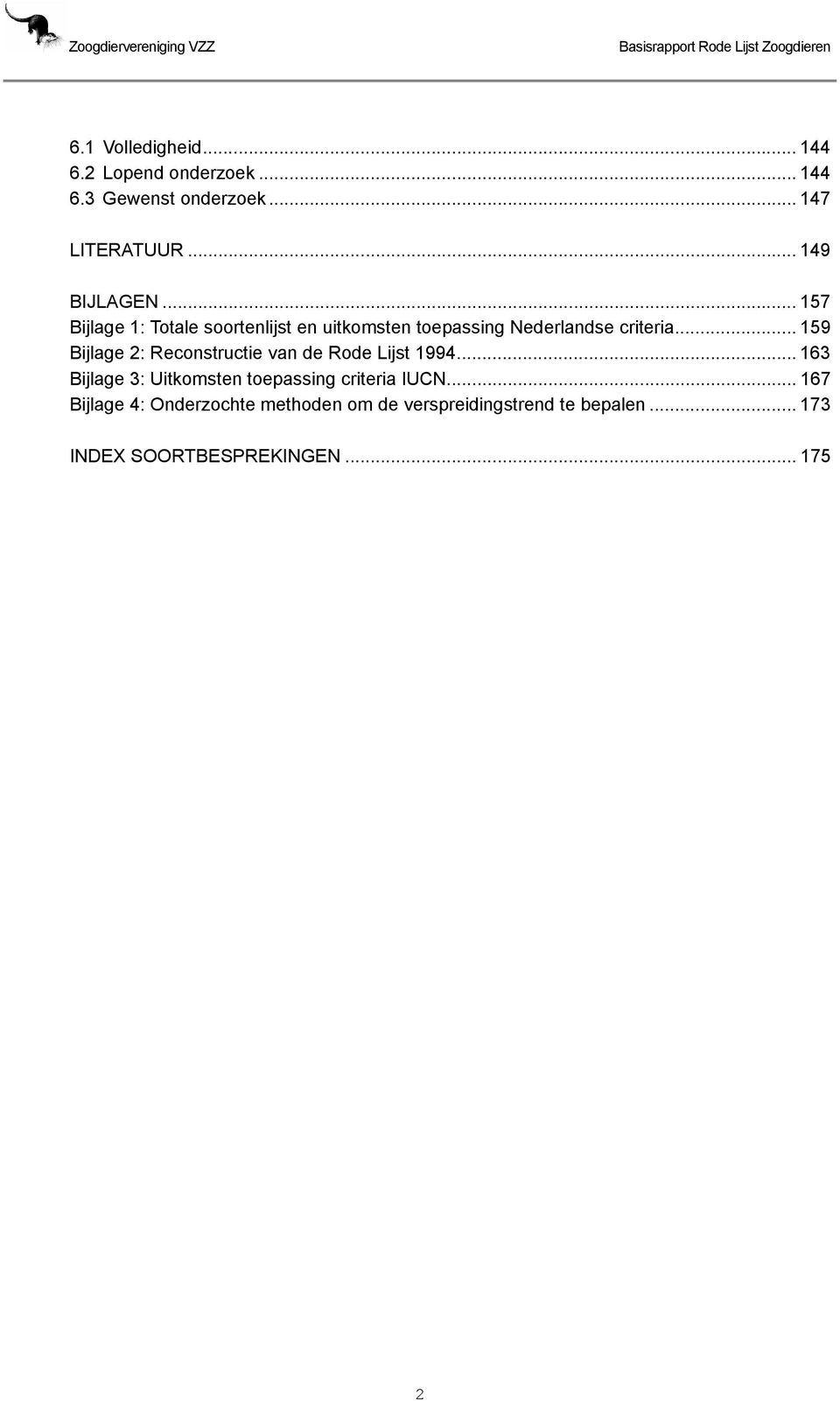 .. 159 Bijlage 2: Reconstructie van de Rode Lijst 1994.