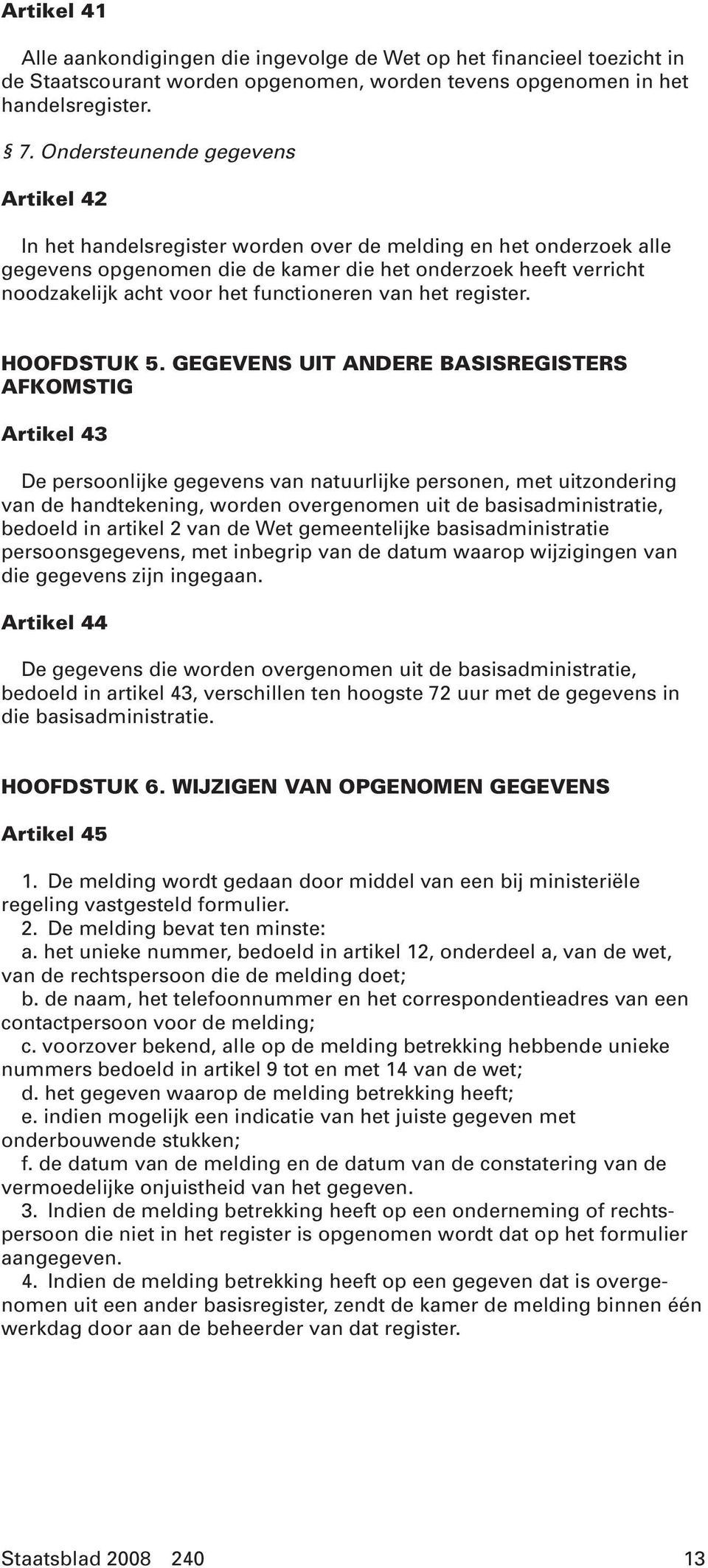 functioneren van het register. HOOFDSTUK 5.