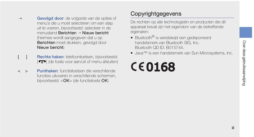 functies uitvoeren in verschillende schermen, bijvoorbeeld: <OK> (de functietoets OK) Copyrightgegevens De rechten op alle technologieën en producten die dit apparaat bevat zijn het eigendom van de