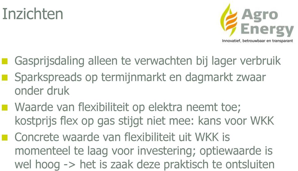 kostprijs flex op gas stijgt niet mee: kans voor WKK Concrete waarde van flexibiliteit uit