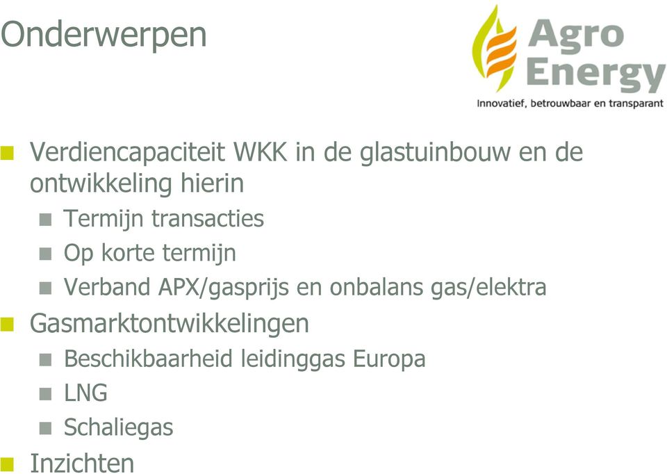 Verband APX/gasprijs en onbalans gas/elektra