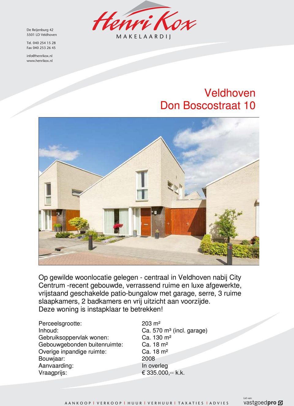 nl Veldhoven Don Boscostraat 10 Op gewilde woonlocatie gelegen - centraal in Veldhoven nabij City Centrum -recent gebouwde, verrassend ruime en luxe afgewerkte,