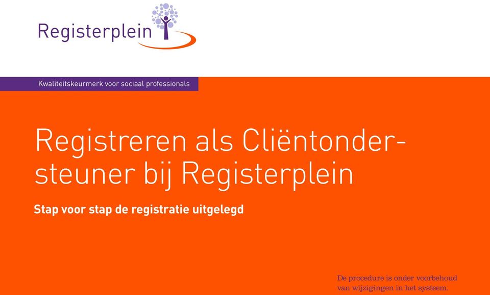 Cliëntondersteuner bij Registerplein Stap voor stap de