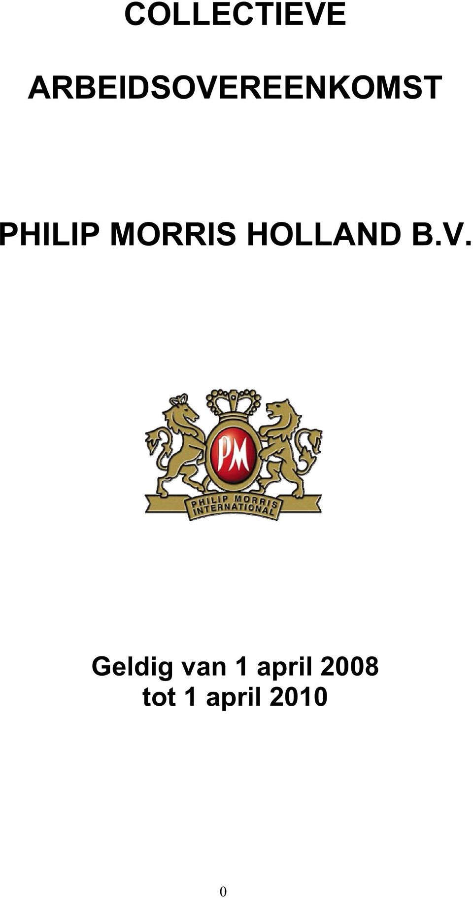 PHILIP MORRIS HOLLAND B.V.