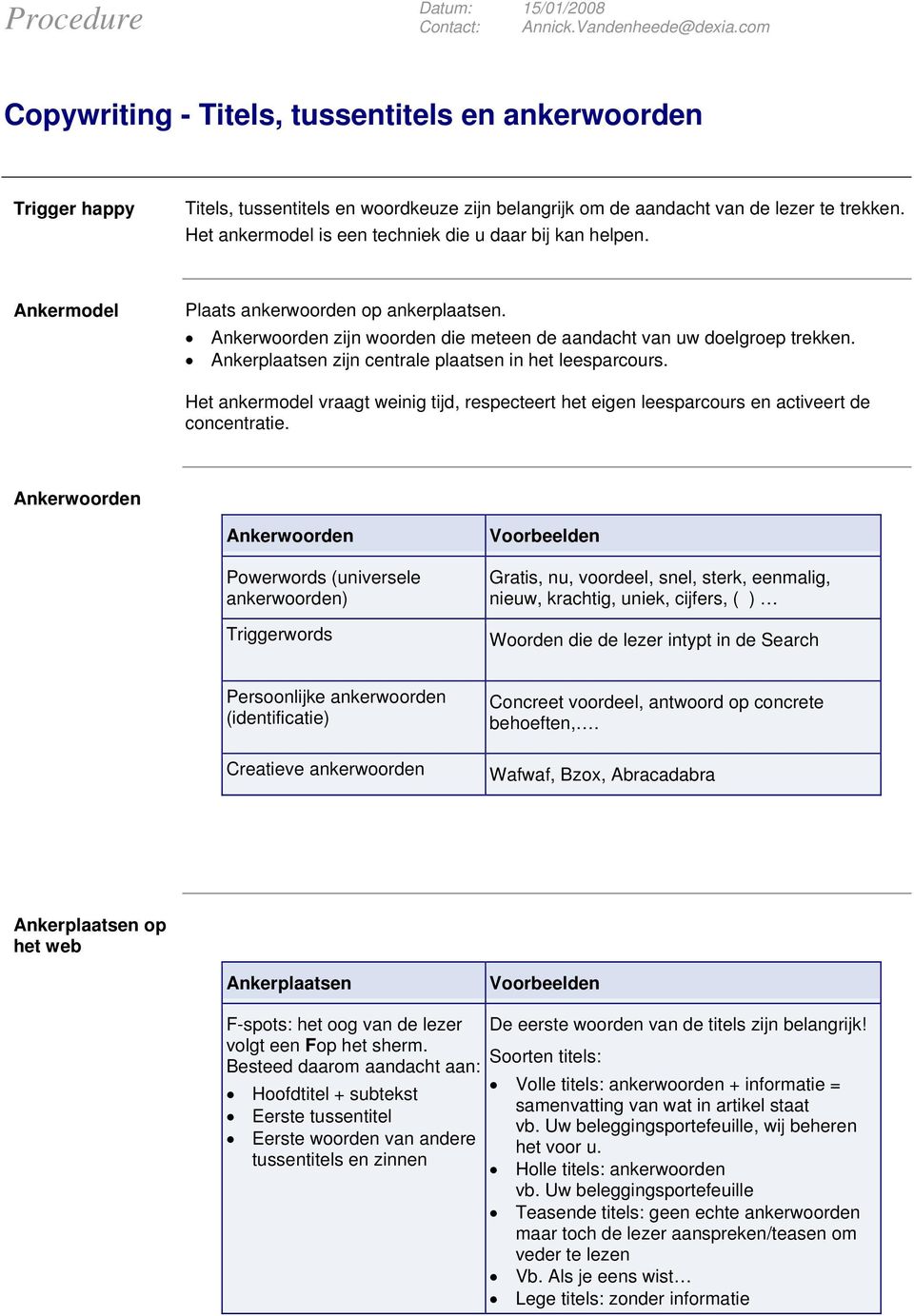 Ankerplaatsen zijn centrale plaatsen in het leesparcours. Het ankermodel vraagt weinig tijd, respecteert het eigen leesparcours en activeert de concentratie.