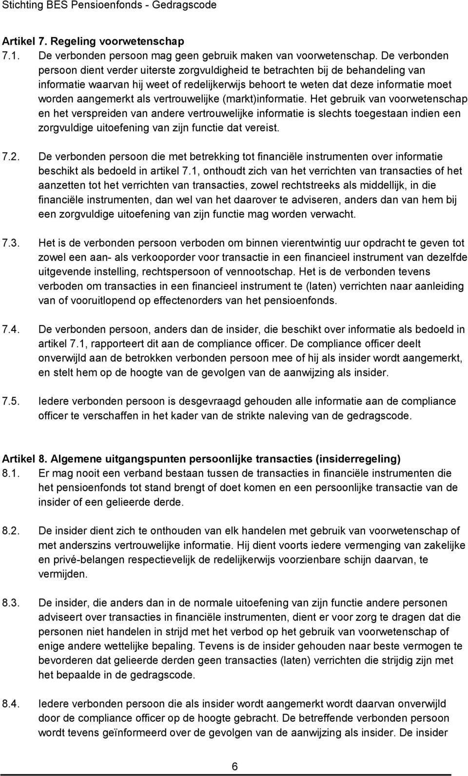 aangemerkt als vertrouwelijke (markt)informatie.