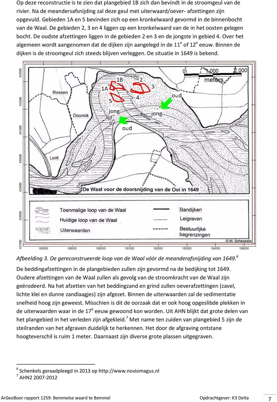 De oudste afzettingen liggen in de gebieden 2 en 3 en de jongste in gebied 4. Over het algemeen wordt aangenomen dat de dijken zijn aangelegd in de 11 e of 12 e eeuw.