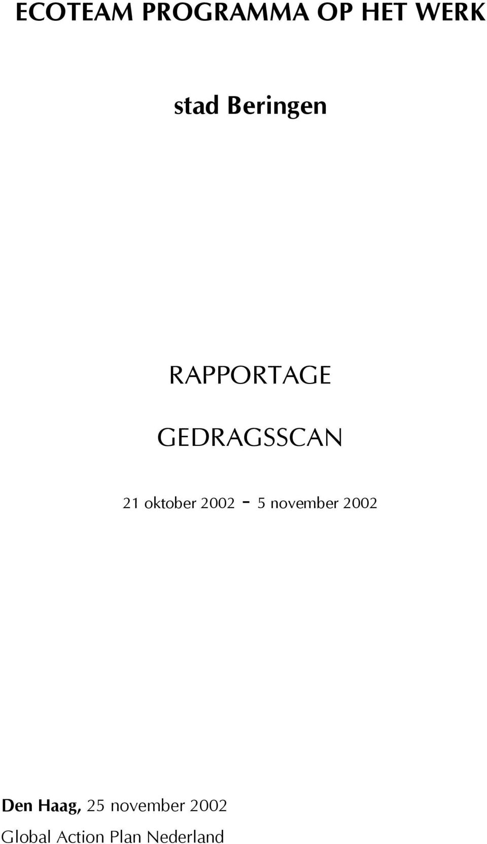 oktober 2002-5 november 2002 Den Haag,