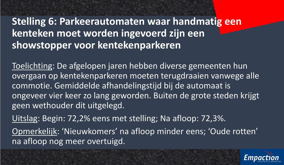 Gemiddelde afhandelingstijd bij de automaat is ongeveer vier keer zo lang geworden.