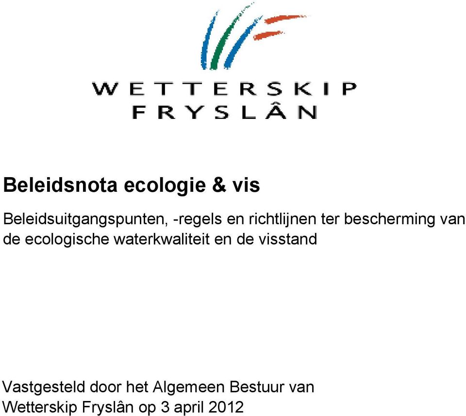 ecologische waterkwaliteit en de visstand Vastgesteld