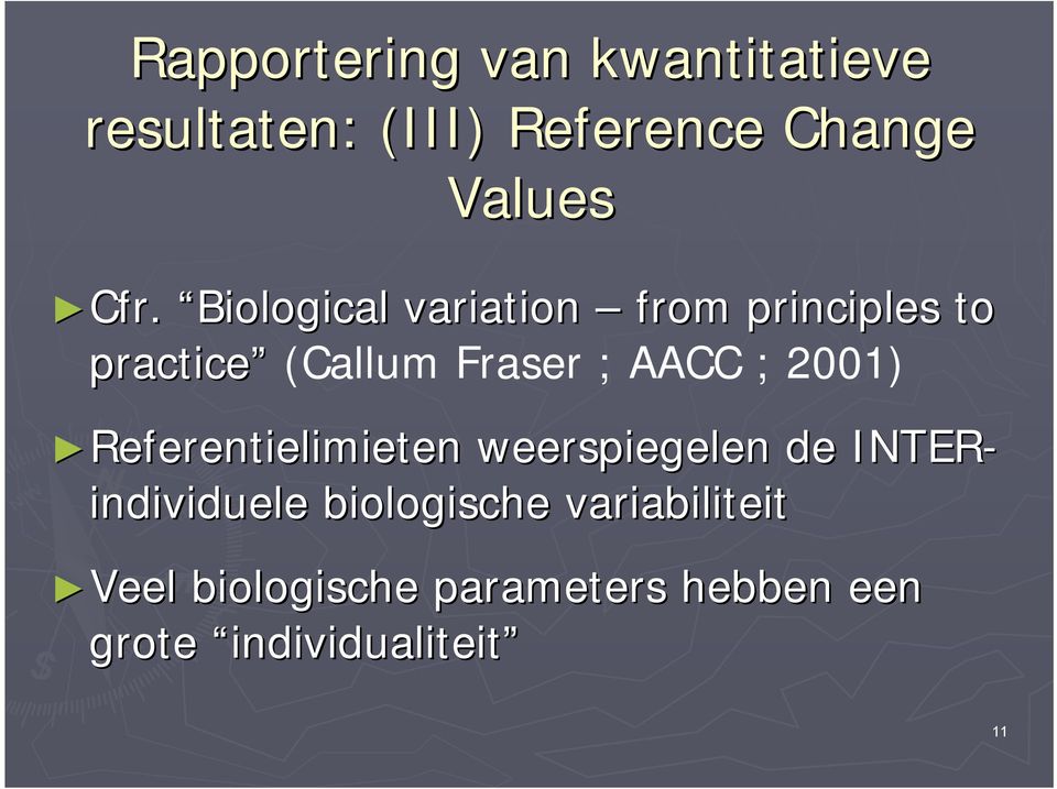 Biological variation from principles to practice (Callum Fraser ; AACC ;