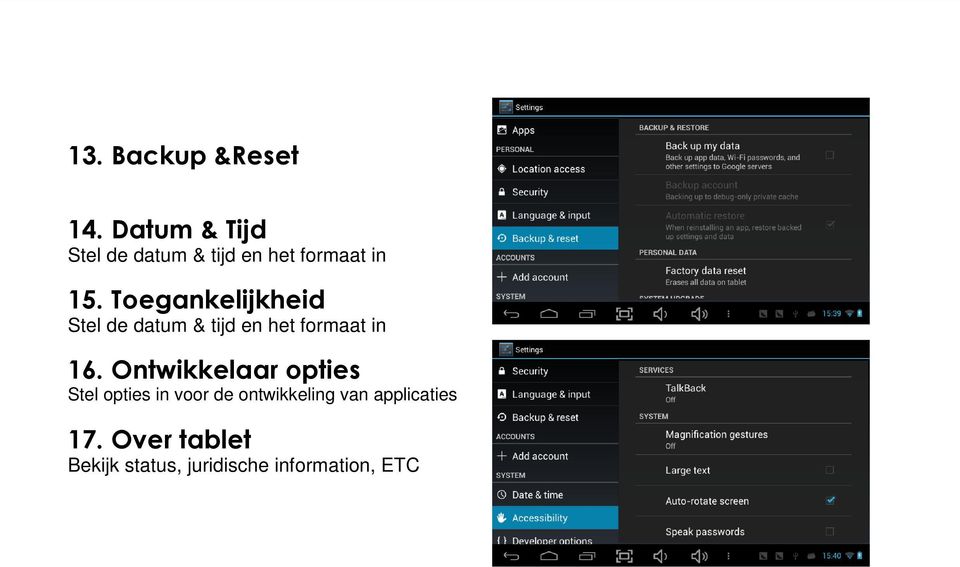 Toegankelijkheid Stel de datum & tijd en het formaat in 16.