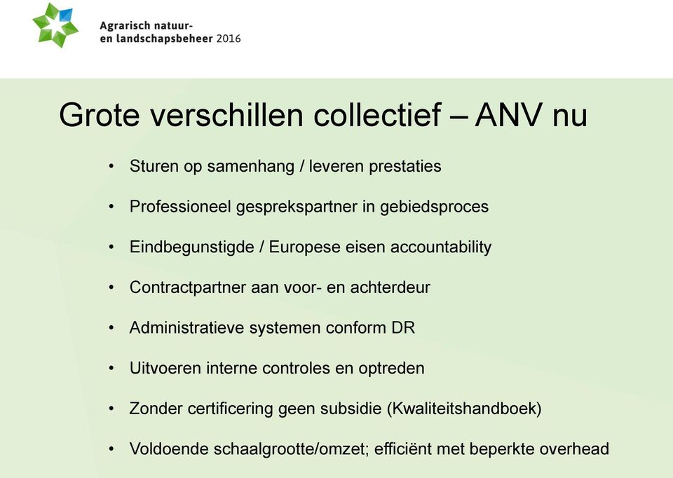 voor- en achterdeur Administratieve systemen conform DR Uitvoeren interne controles en optreden