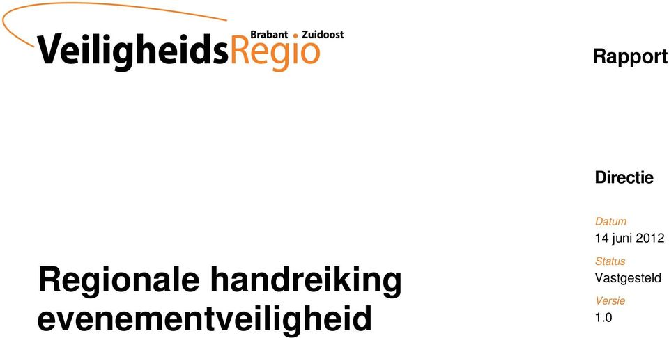 evenementveiligheid Datum