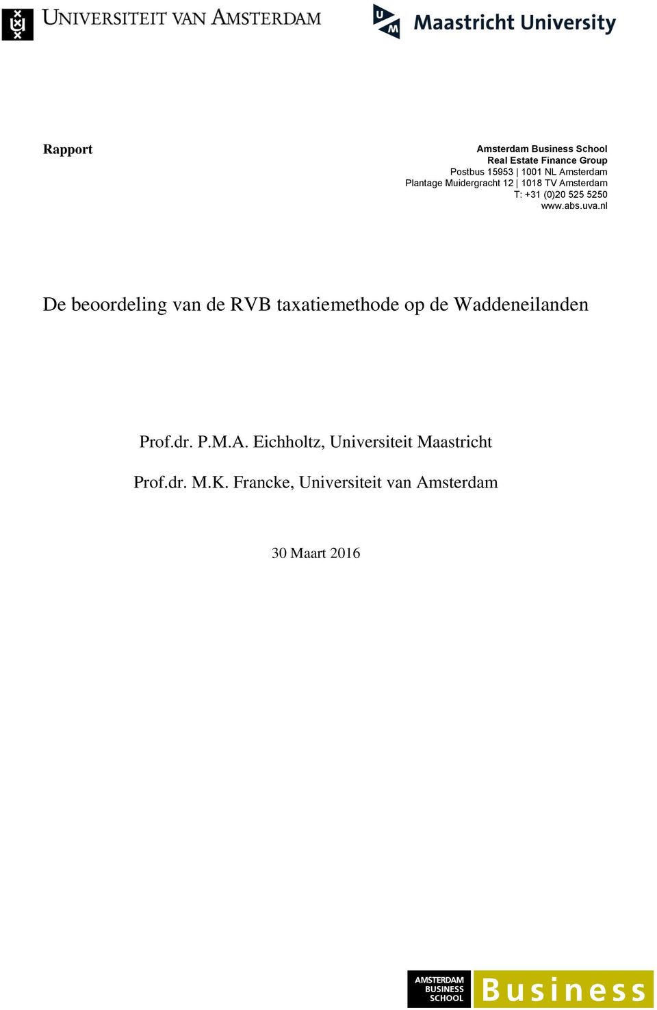 nl De beoordeling van de RVB taxatiemethode op de Waddeneilanden Prof.dr. P.M.A.