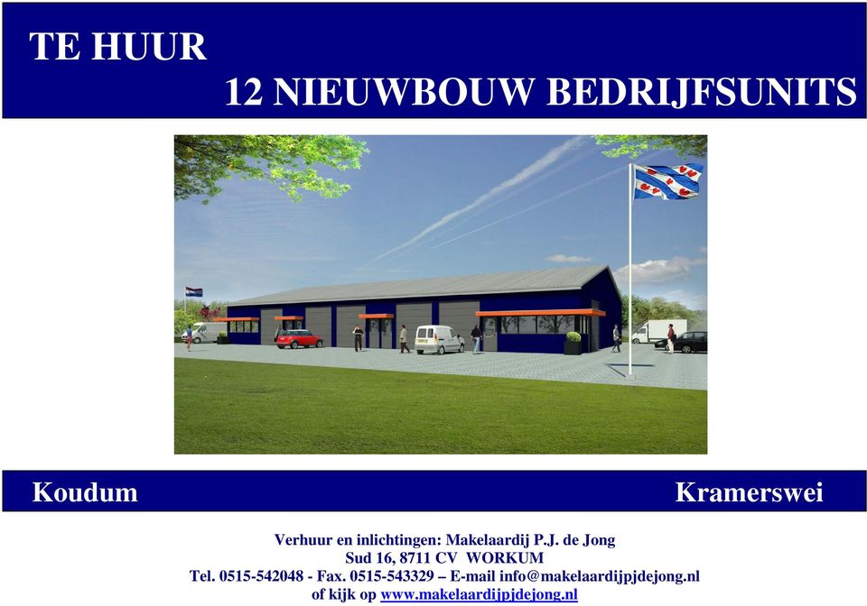 de Jong Sud 16, 8711 CV WORKUM Tel. 0515-542048 - Fax.