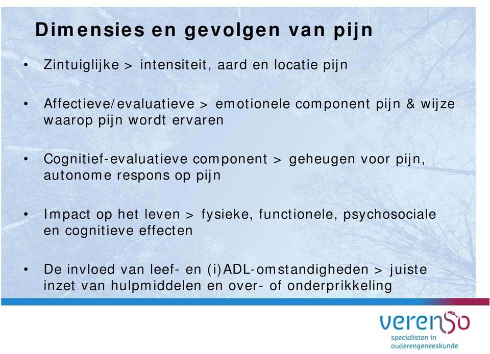 pijn, autonome respons op pijn Impact op het leven > fysieke, functionele, psychosociale en cognitieve