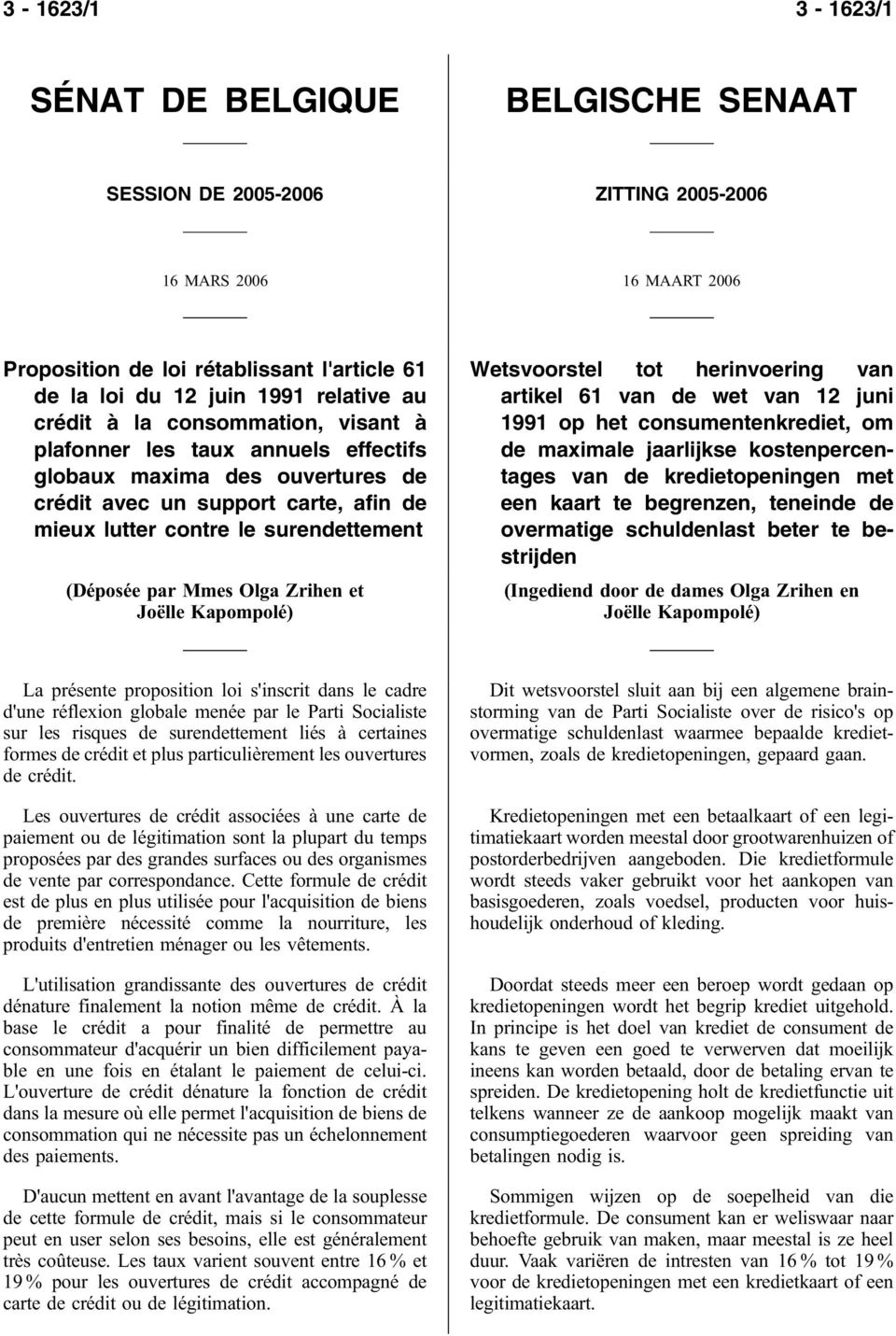 Mmes Olga Zrihen et Joëlle Kapompolé) Wetsvoorstel tot herinvoering van artikel 61 van de wet van 12 juni 1991 op het consumentenkrediet, om de maximale jaarlijkse kostenpercentages van de