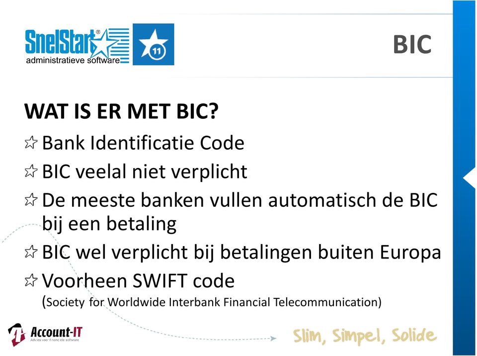 banken vullen automatisch de BIC bij een betaling BIC wel