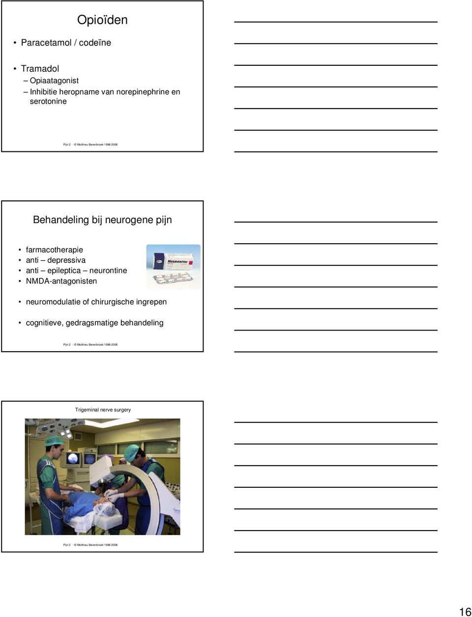 anti depressiva anti epileptica neurontine NMDA-antagonisten neuromodulatie of