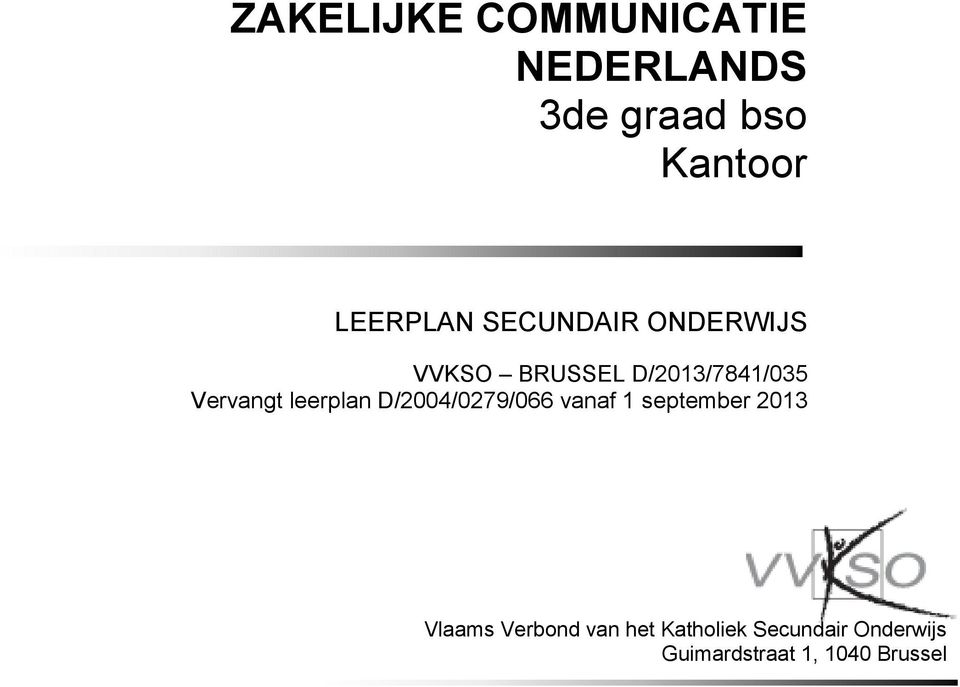leerplan D/2004/0279/066 vanaf 1 september 2013 Vlaams