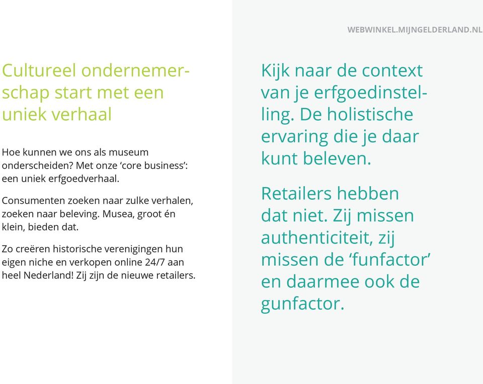 Zo creëren historische verenigingen hun eigen niche en verkopen online 24/7 aan heel Nederland! Zij zijn de nieuwe retailers.