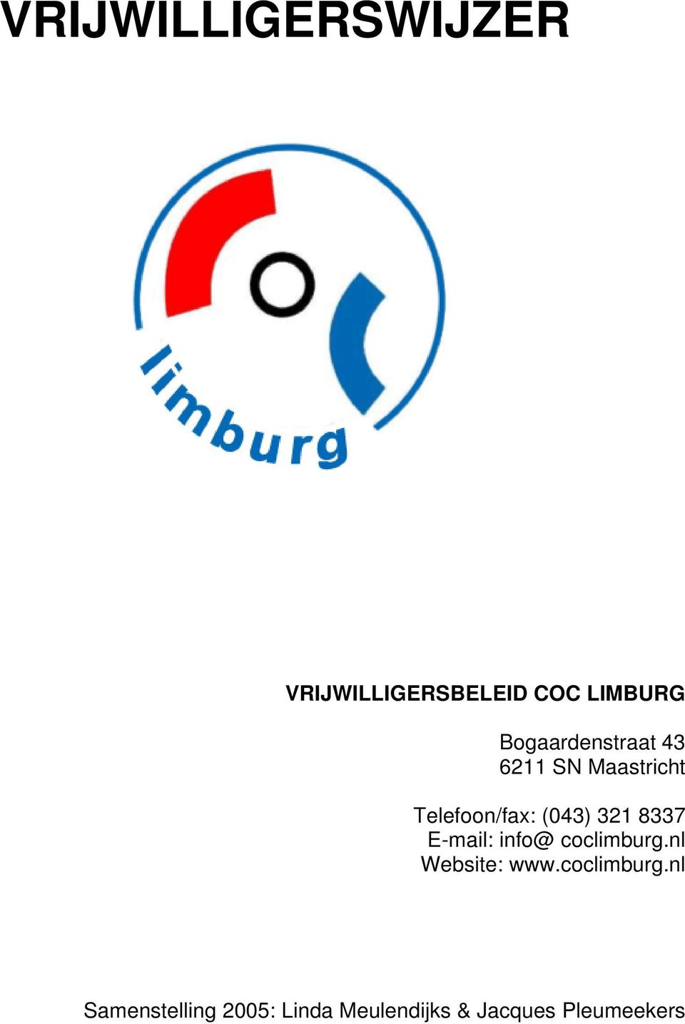 321 8337 E-mail: info@ coclimburg.nl Website: www.