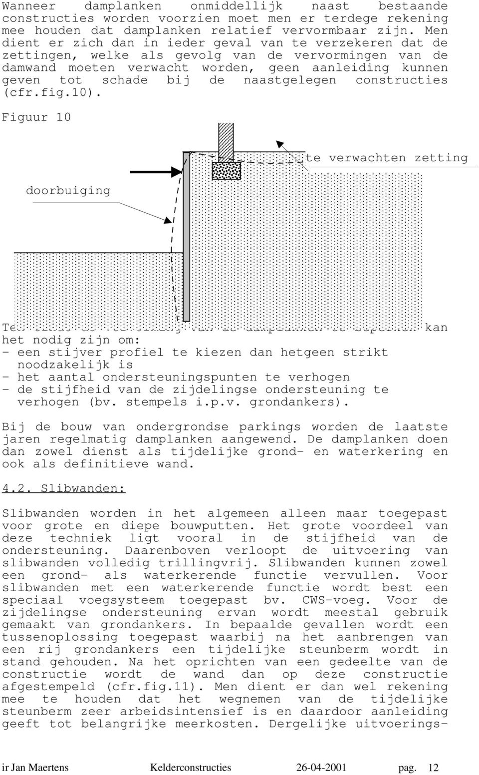 naastgelegen constructies (cfr.fig.10).