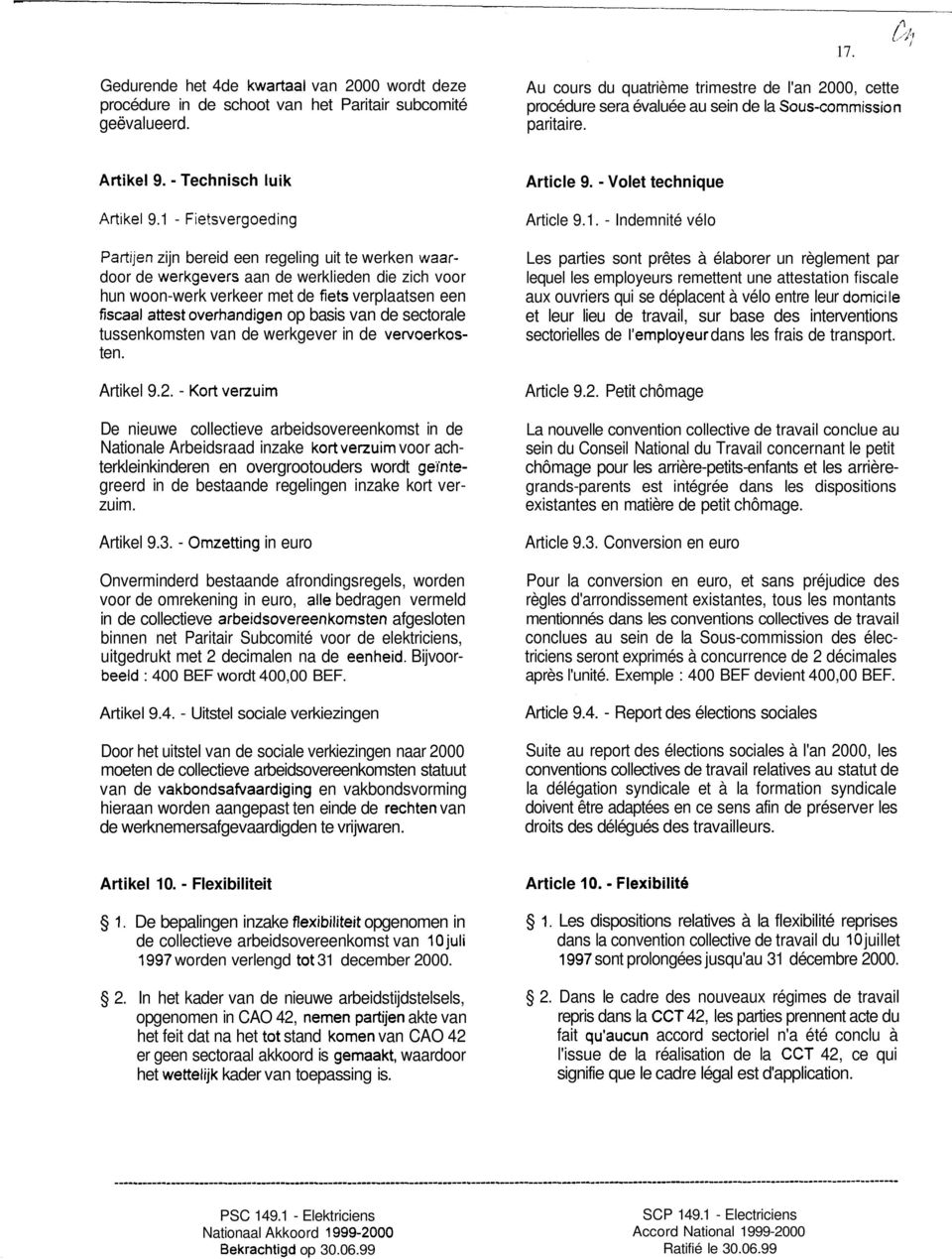 1 - zijn bereid een regeling uit te werken door de aan de werklieden die zich voor hun woon-werk verkeer met de verplaatsen een op basis van de sectorale tussenkomsten van de werkgever in de ten.