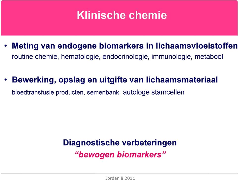 Bewerking, opslag en uitgifte van lichaamsmateriaal bloedtransfusie