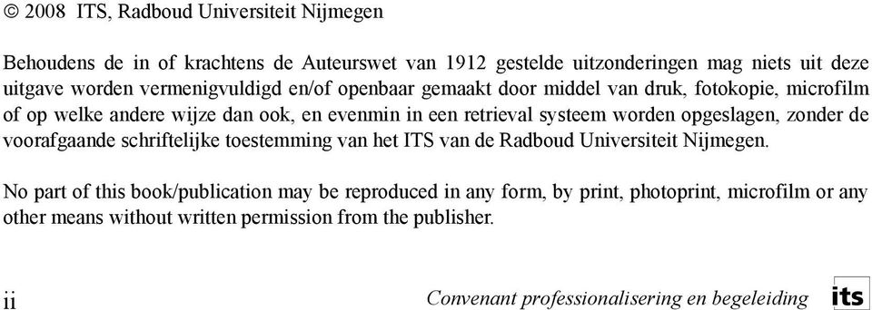 worde opgeslage, zoder de voorafgaade schriftelijke toestemmig va het ITS va de Radboud Uiversiteit Nijmege.