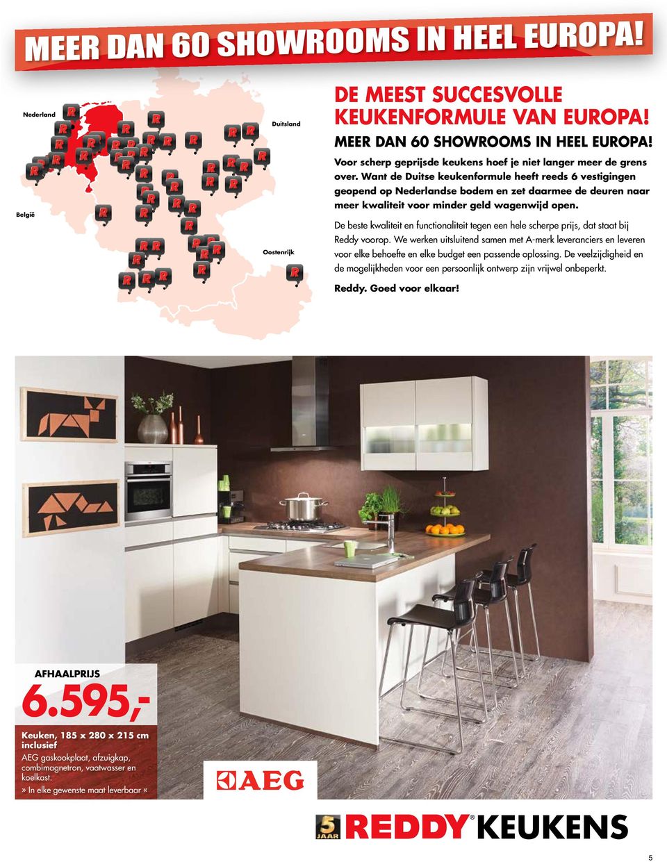 Want de Duitse keukenformule heeft reeds 6 vestigingen geopend op Nederlandse bodem en zet daarmee de deuren naar meer kwaliteit voor minder geld wagenwijd open.