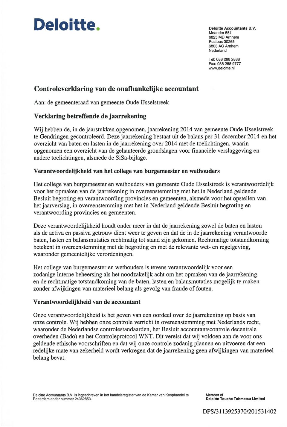 jaarrekening 2014 van gemeente Oude IJsselstreek te Gendringen gecontroleerd.