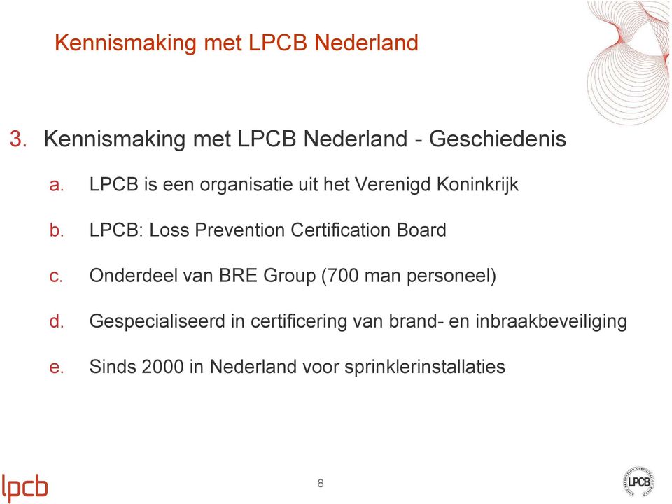 LPCB: Loss Prevention Certification Board c.