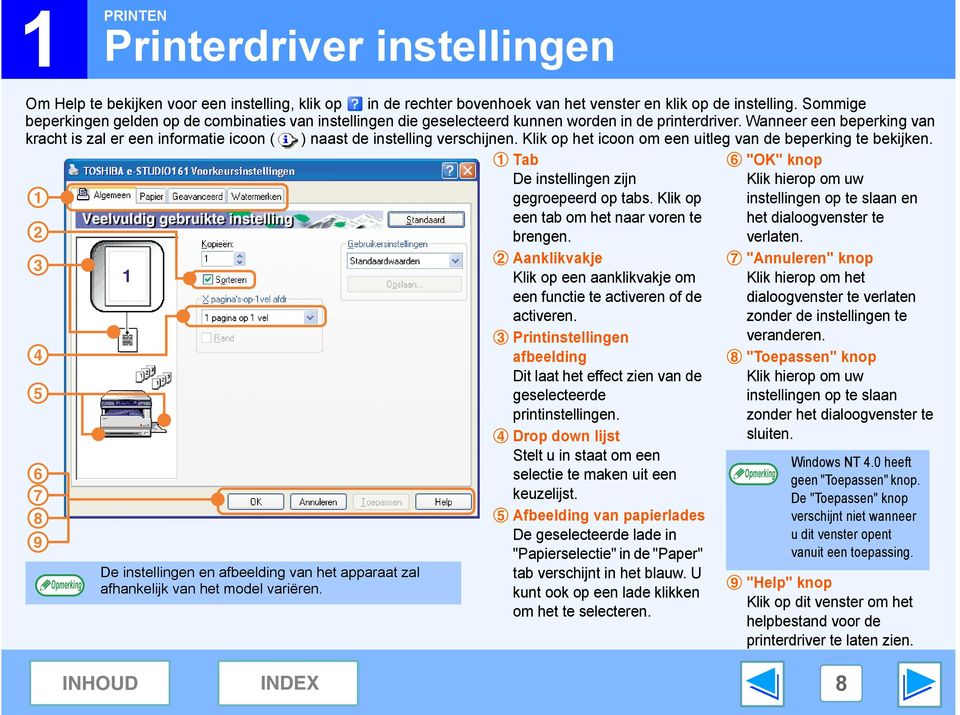 Wanneer een beperking van kracht is zal er een informatie icoon ( ) naast de instelling verschijnen. Klik op het icoon om een uitleg van de beperking te bekijken.