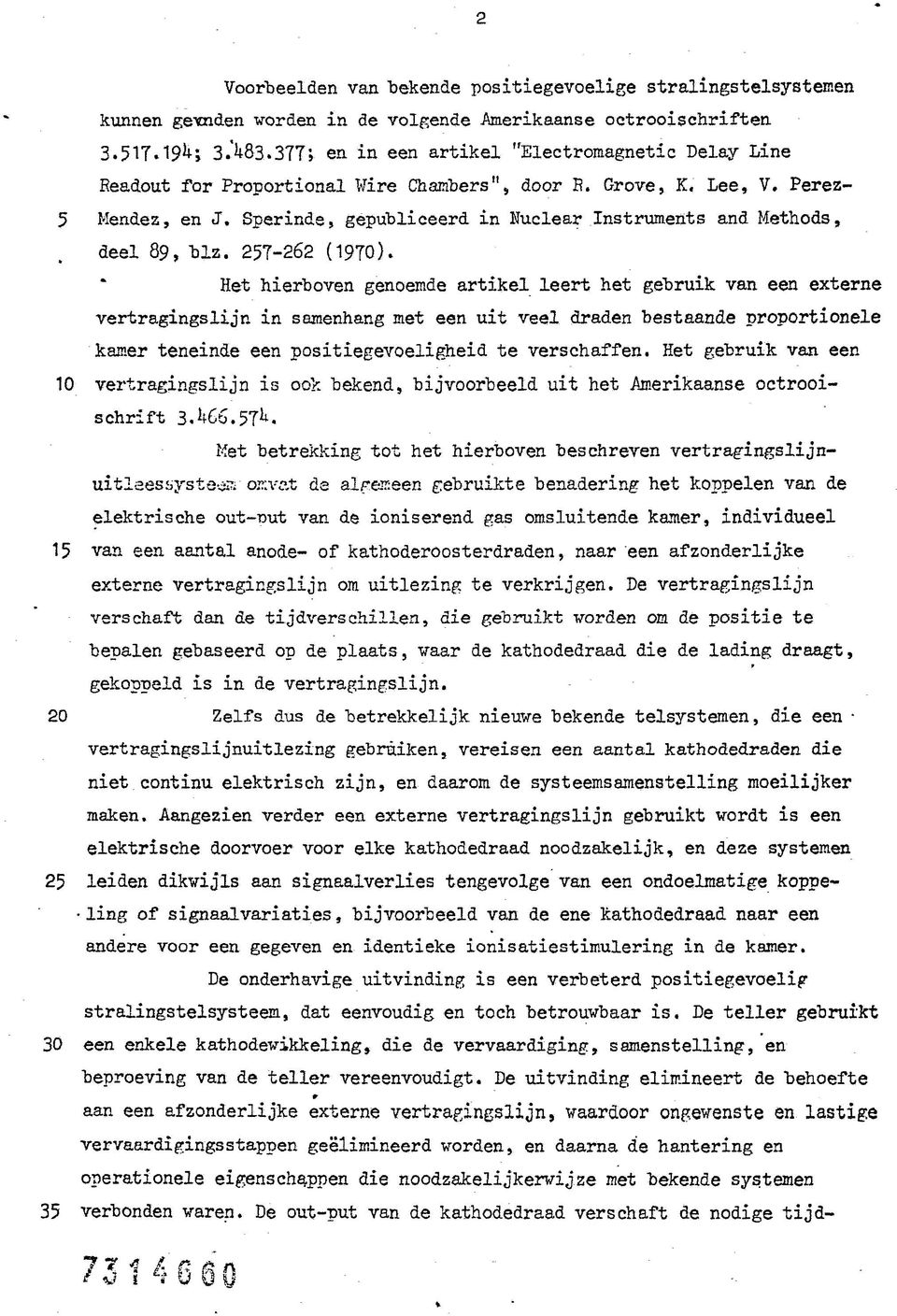 Spernds, gepublceerd n Nuclear Instruments and Methods, deel 89, bz. 257-262 (1970).