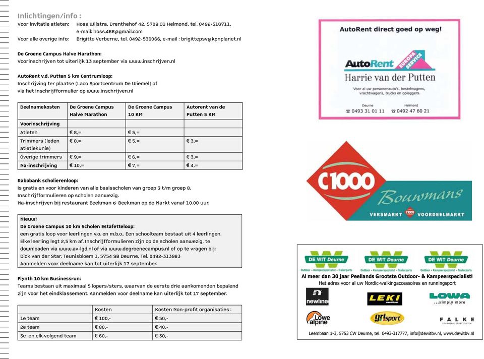 Putten 5 km Centrumloop: Inschrijving ter plaatse (Laco Sportcentrum De Wiemel) of via het inschrijfformulier op www.inschrijven.