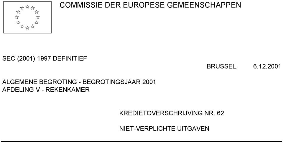 2001 ALGEMENE BEGROTING - BEGROTINGSJAAR 2001