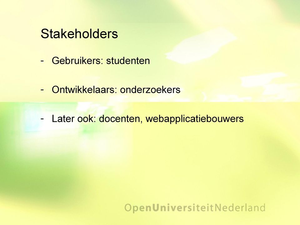 onderzoekers Later ook: