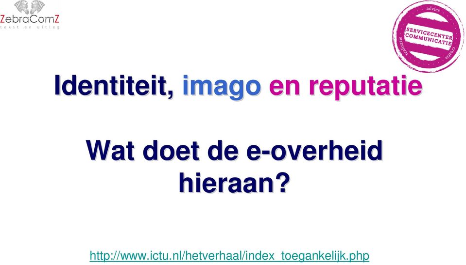 e-overheid hieraan?