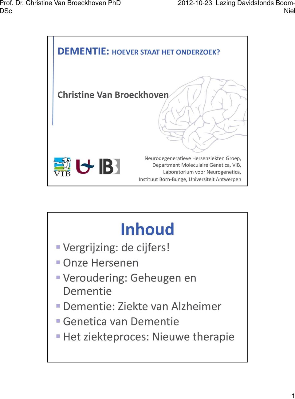 Genetica, VIB, Laboratorium voor Neurogenetica, Instituut Born Bunge, Universiteit Antwerpen