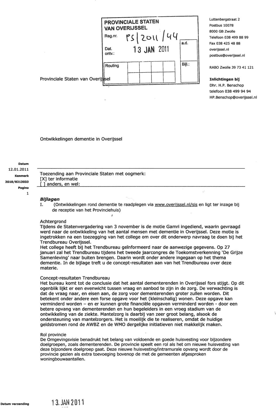 Benschop@overijssel.nl Ontwikkelingen dementie in Overijssel Datum 12.01.