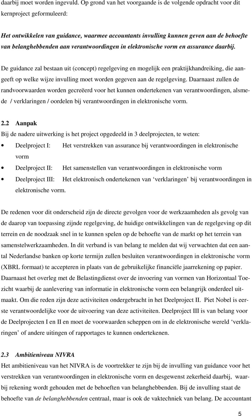 verantwoordingen in elektronische vorm en assurance daarbij.