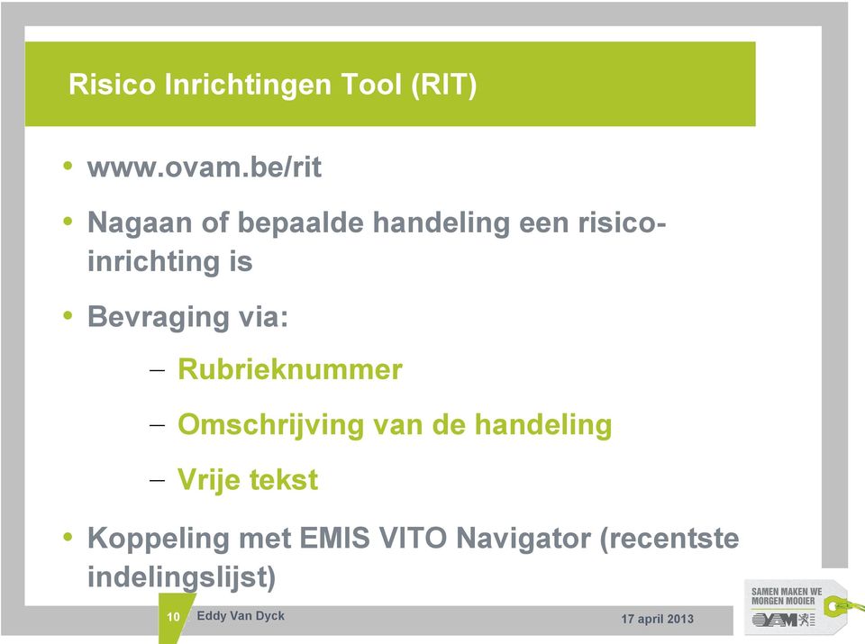 is Bevraging via: Rubrieknummer Omschrijving van de