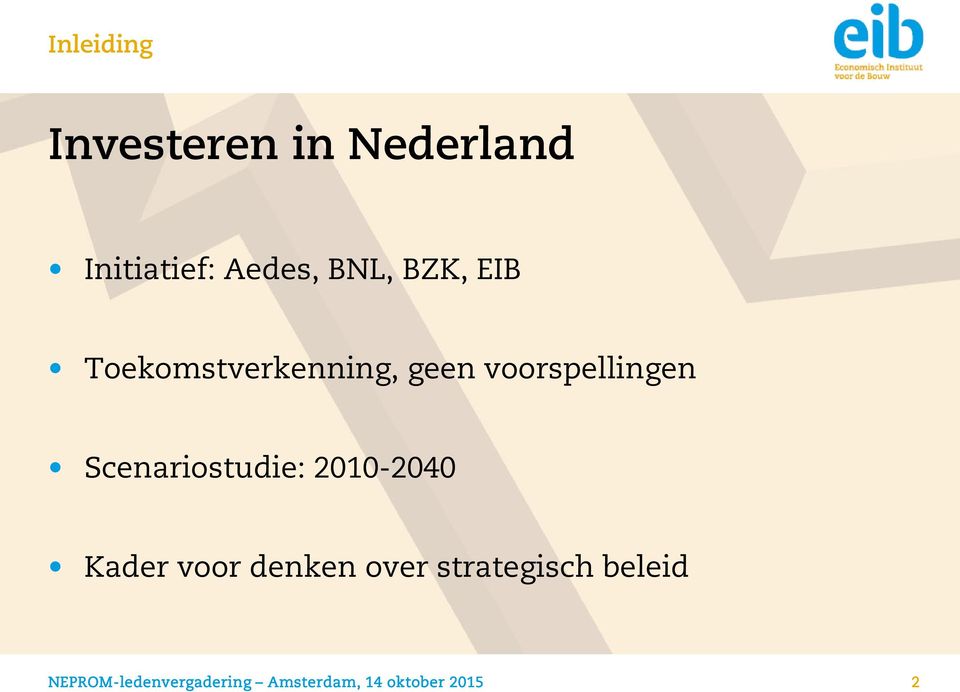 voorspellingen Scenariostudie: 2010-2040 Kader