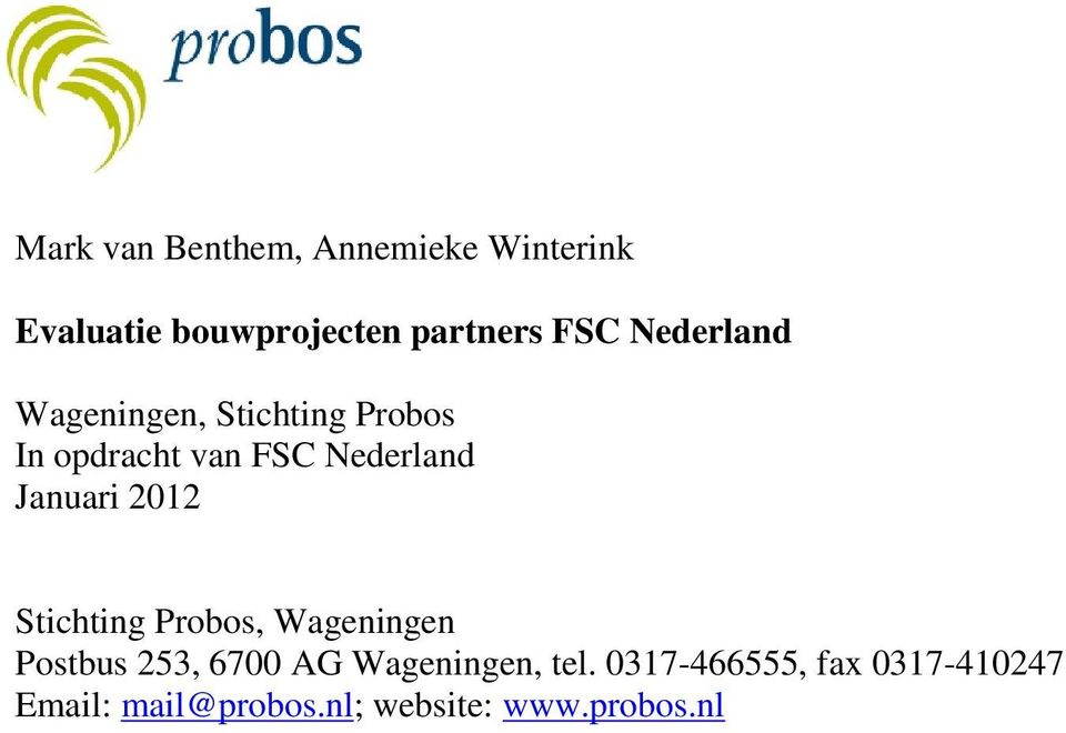 Januari 2012 Stichting Probos, Wageningen Postbus 253, 6700 AG Wageningen,