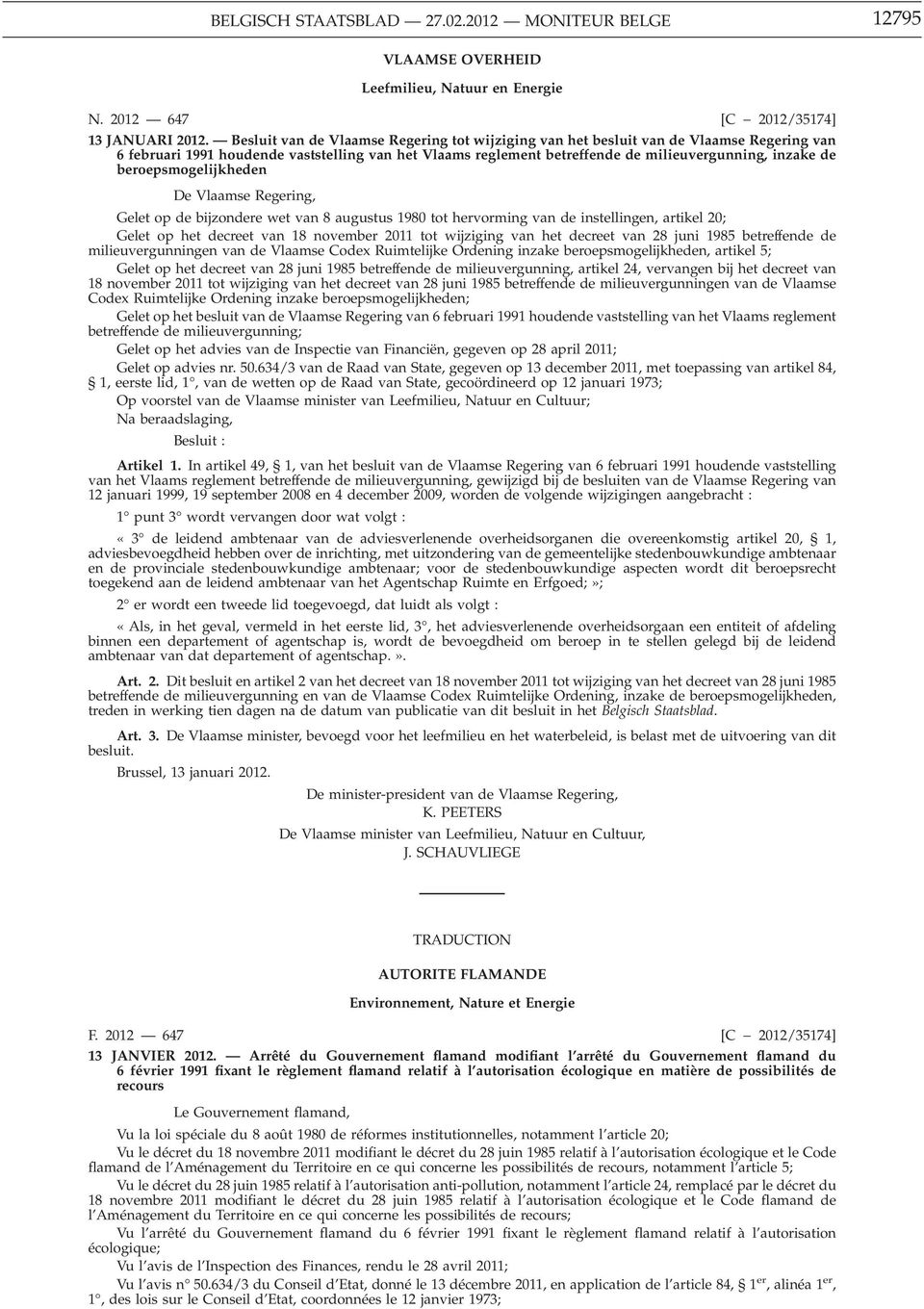beroepsmogelijkheden De Vlaamse Regering, Gelet op de bijzondere wet van 8 augustus 1980 tot hervorming van de instellingen, artikel 20; Gelet op het decreet van 18 november 2011 tot wijziging van